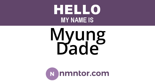 Myung Dade