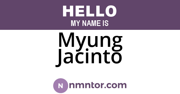 Myung Jacinto