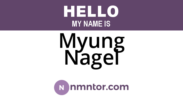 Myung Nagel
