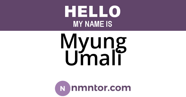 Myung Umali