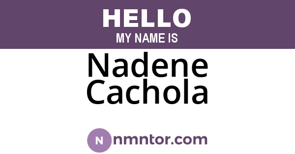 Nadene Cachola