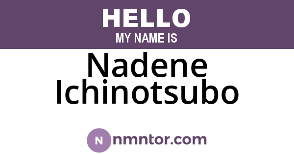 Nadene Ichinotsubo