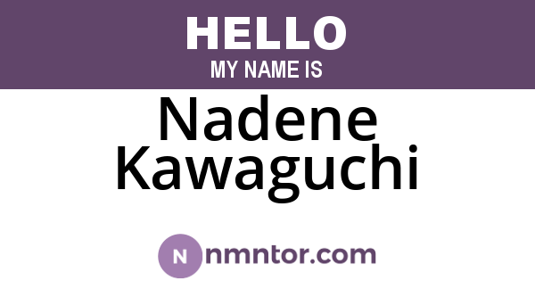 Nadene Kawaguchi