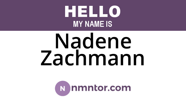 Nadene Zachmann