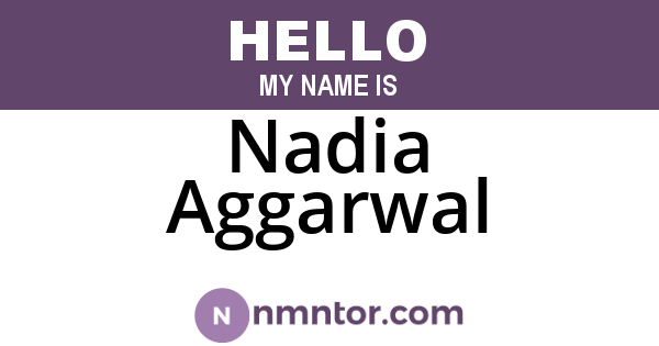 Nadia Aggarwal