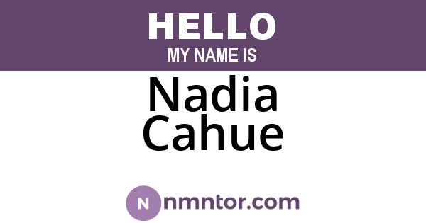 Nadia Cahue