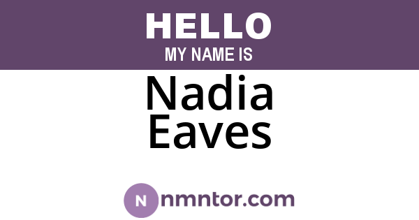 Nadia Eaves