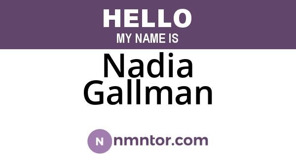 Nadia Gallman