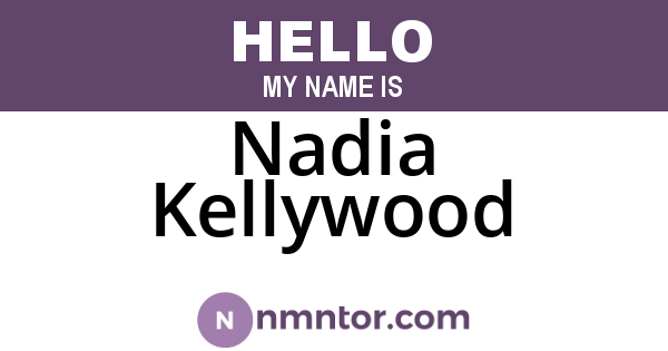Nadia Kellywood
