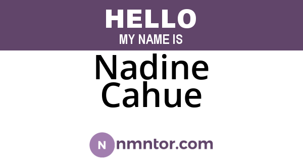 Nadine Cahue