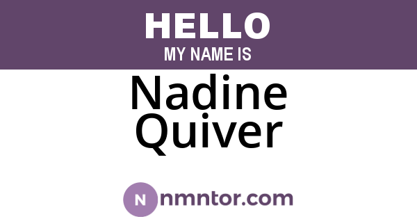 Nadine Quiver