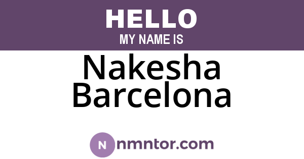 Nakesha Barcelona