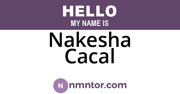 Nakesha Cacal