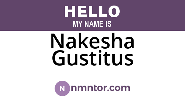 Nakesha Gustitus