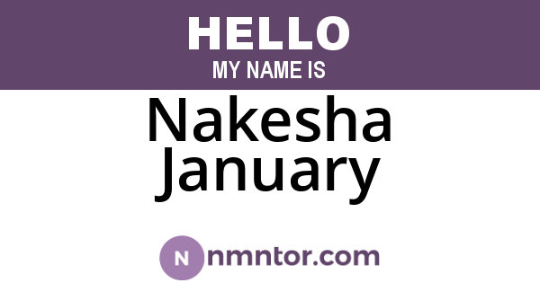 Nakesha January