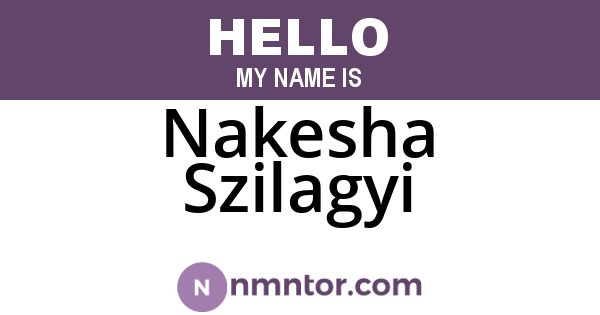 Nakesha Szilagyi