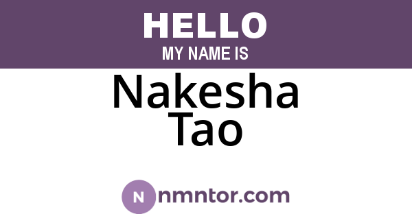 Nakesha Tao