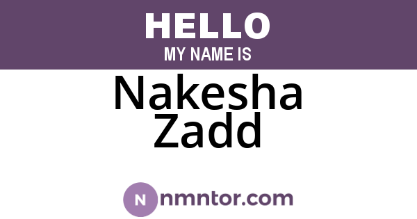 Nakesha Zadd