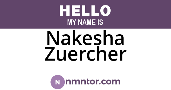 Nakesha Zuercher