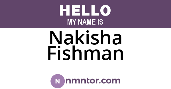 Nakisha Fishman