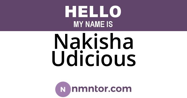 Nakisha Udicious