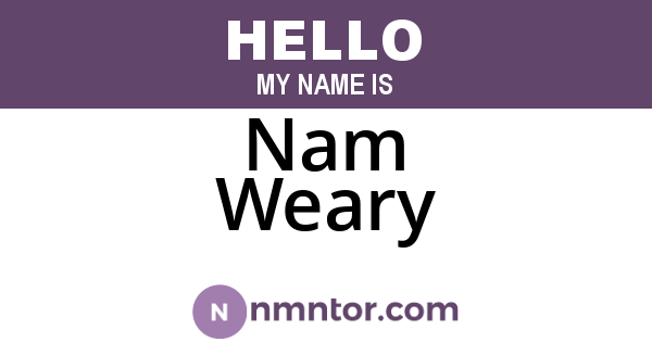 Nam Weary