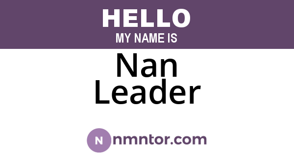 Nan Leader