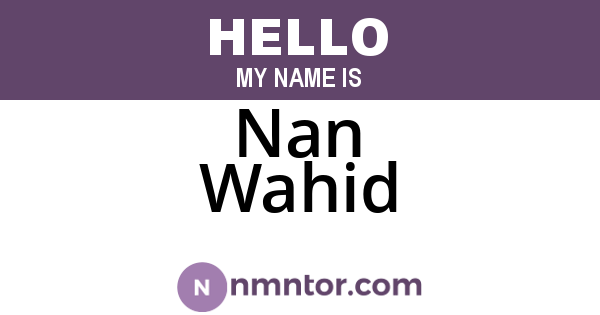 Nan Wahid
