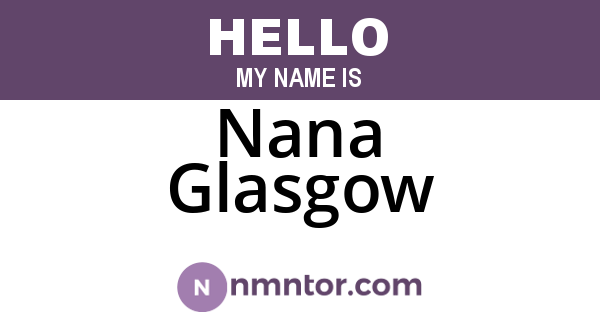 Nana Glasgow