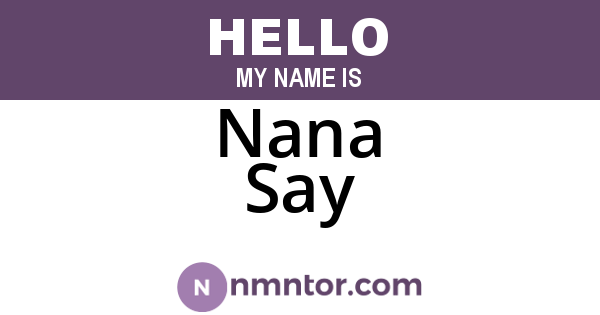 Nana Say