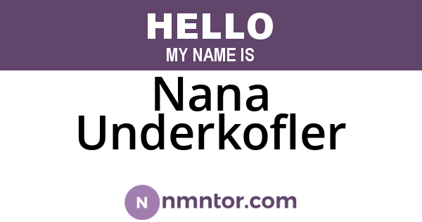 Nana Underkofler