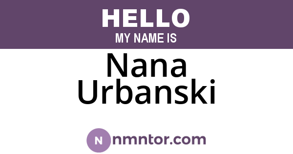 Nana Urbanski