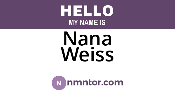 Nana Weiss
