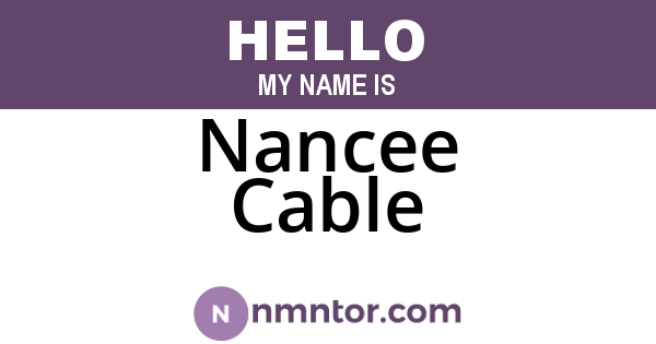 Nancee Cable