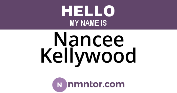 Nancee Kellywood