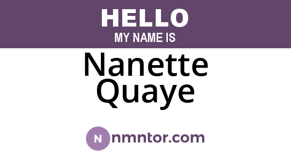 Nanette Quaye