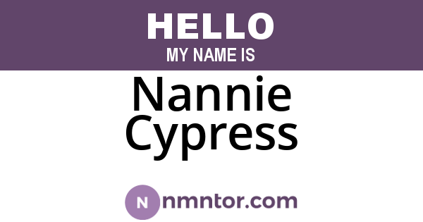 Nannie Cypress