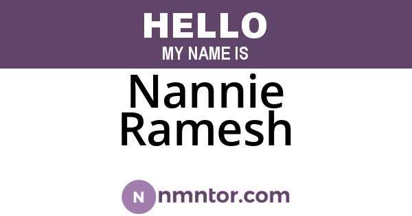 Nannie Ramesh