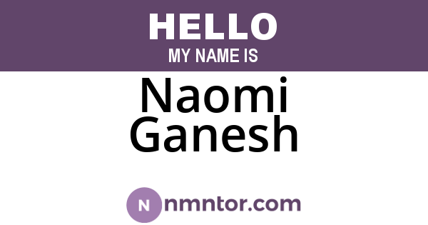 Naomi Ganesh