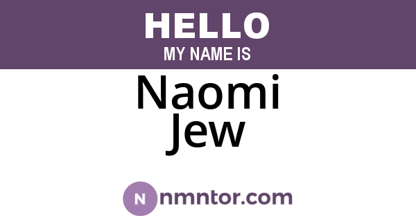 Naomi Jew