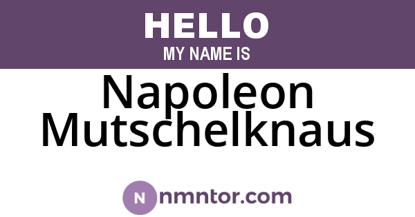 Napoleon Mutschelknaus