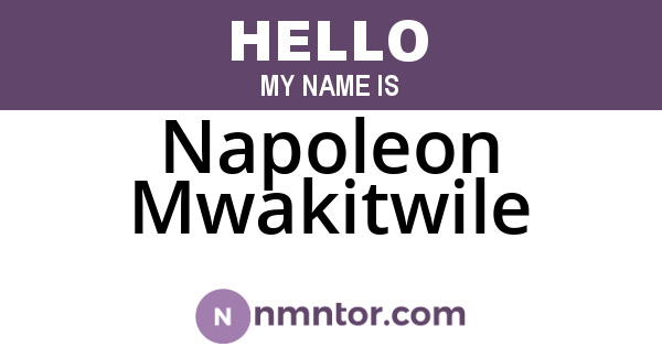 Napoleon Mwakitwile