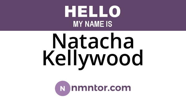 Natacha Kellywood