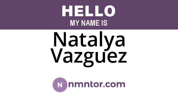 Natalya Vazguez