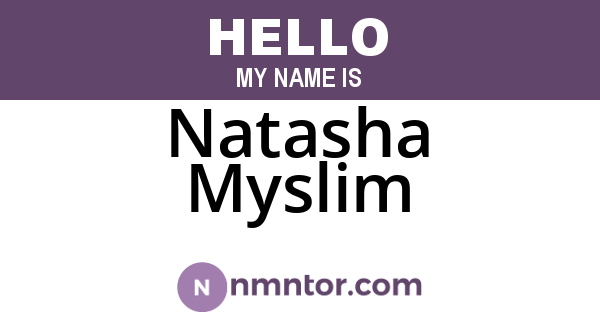 Natasha Myslim