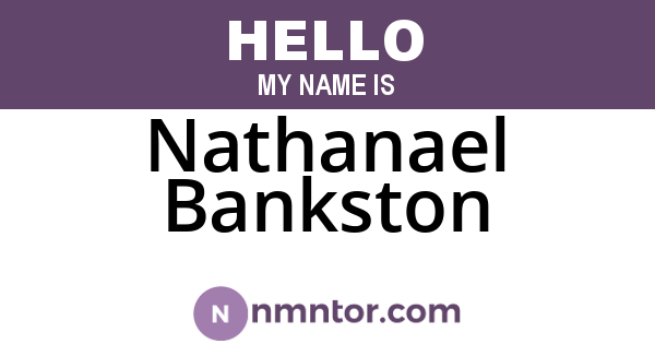 Nathanael Bankston