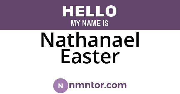Nathanael Easter