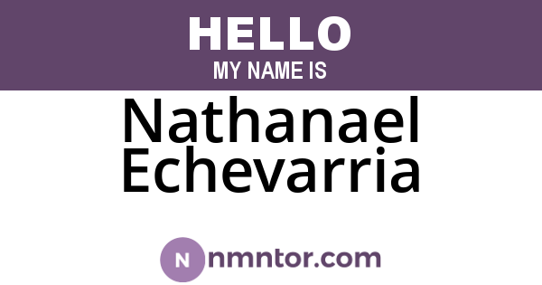 Nathanael Echevarria