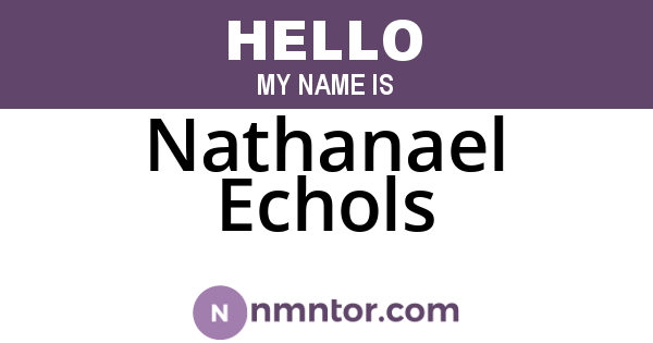 Nathanael Echols