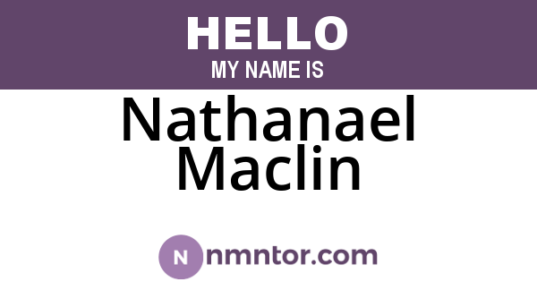 Nathanael Maclin